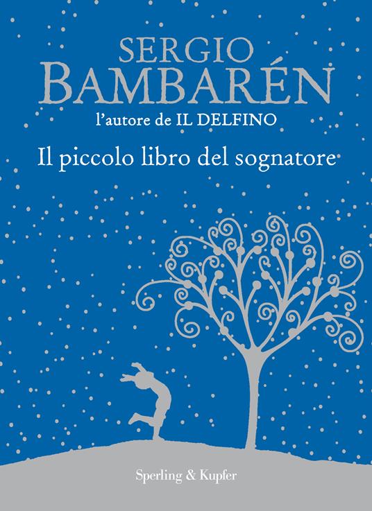 Il piccolo libro del sognatore - Sergio Bambarén - ebook