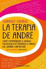 La terapia De André. Come comprendere il disagio psicologico attraverso le parole del grande cantautore