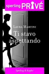 Ti stavo aspettando - Laura Martini - ebook