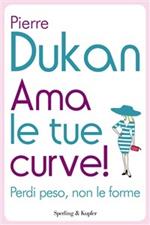 Ama le tue curve! Perdi peso, non le forme