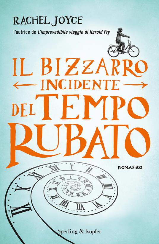 Il bizzarro incidente del tempo rubato - Rachel Joyce,A. Arduini - ebook