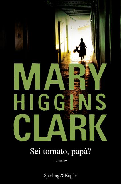 Sei tornato, papà? - Mary Higgins Clark,Marina Deppisch - ebook