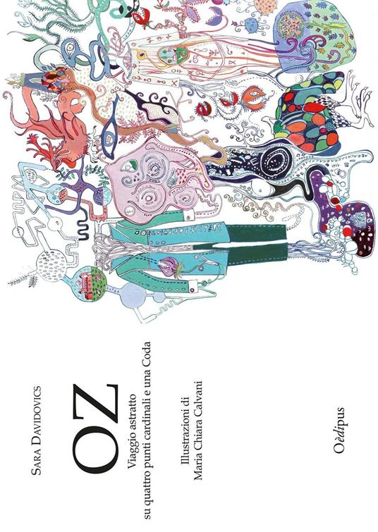 Oz. Viaggio astratto su quattro punti cardinali e una coda - Sara Davidovics - copertina