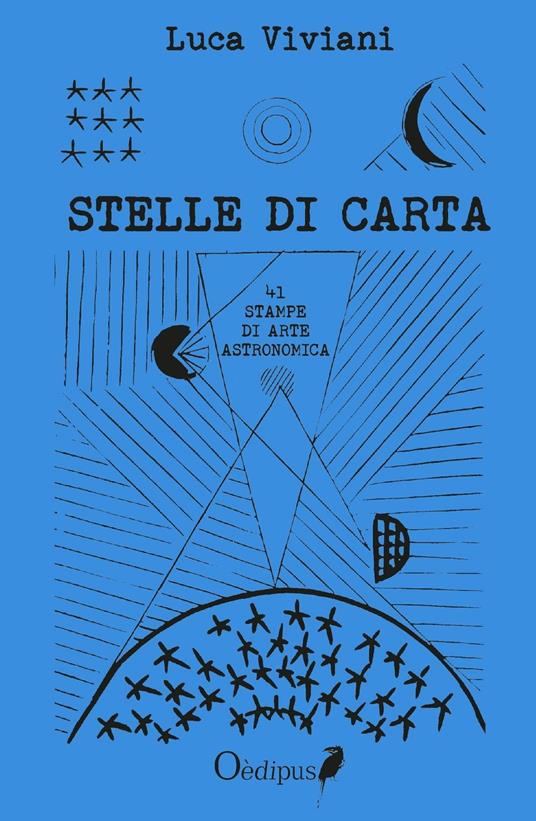 Stelle di carta. 41 stampe di arte astronomica - Luca Viviani - copertina