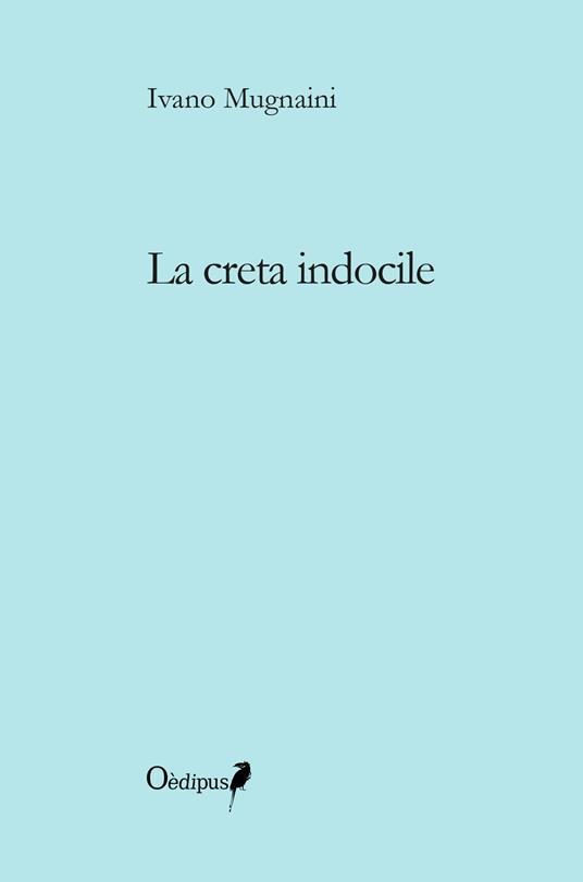 La creta indocile - Ivano Mugnaini - copertina