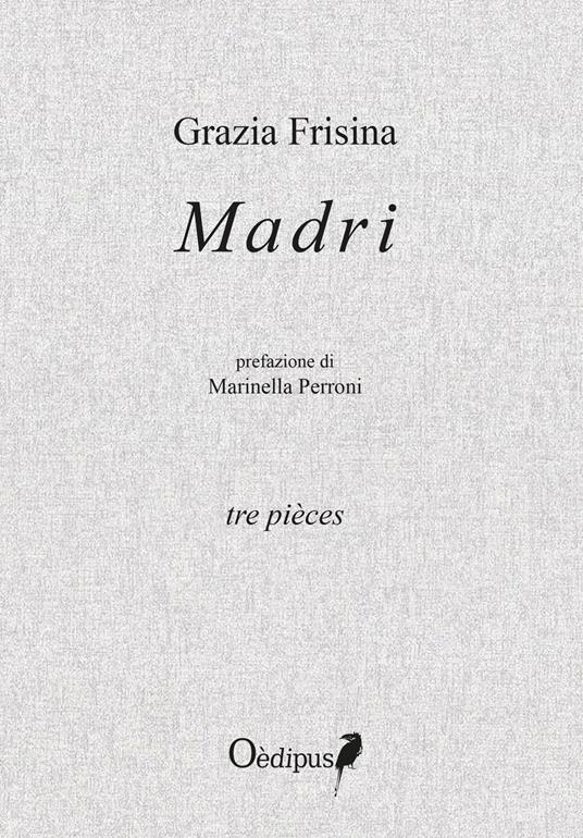 Madri. Tre pièces - Grazia Frisina - copertina
