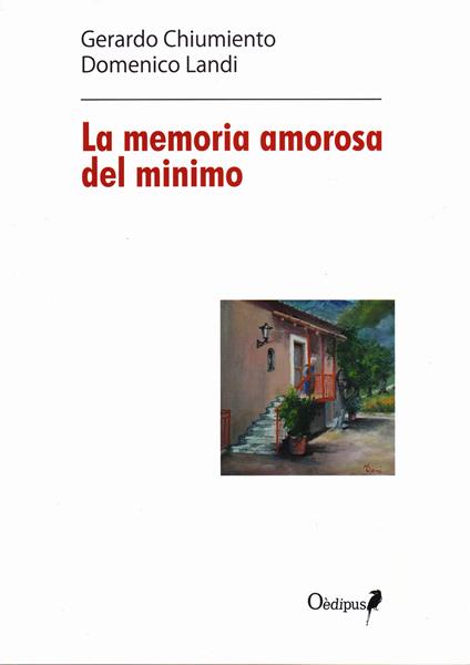 La memoria amorosa del minimo - Gerardo Chiumiento,Domenico Landi - copertina