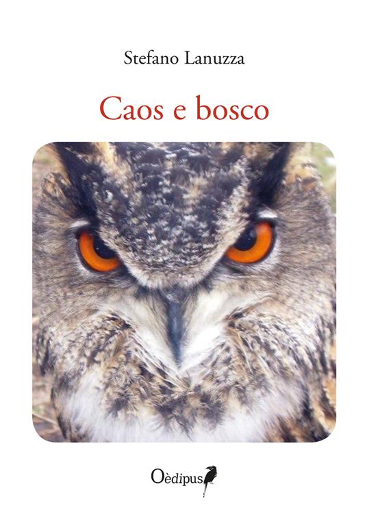 Caos e bosco - Stefano Lanuzza - copertina