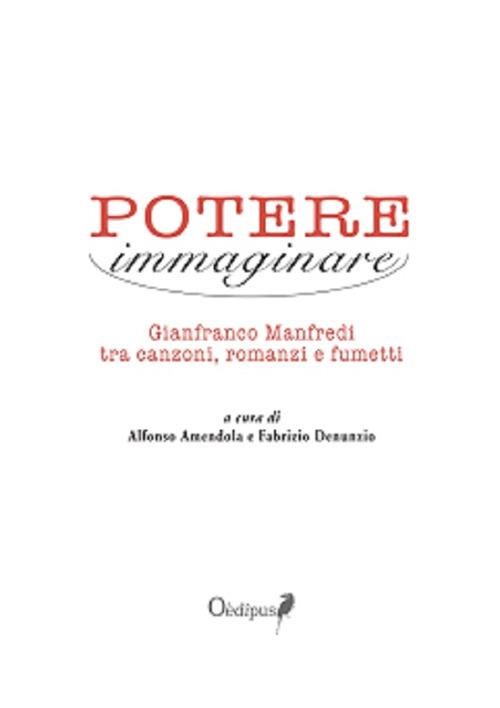 Potere immaginare. Gianfranco Manfredi tra canzoni, romanzi e fumetti - copertina