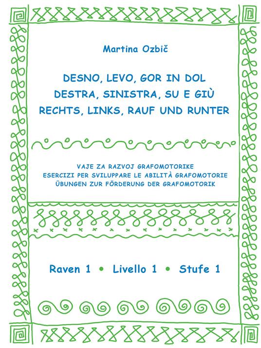 Desno, levo, gor in dol-Destra, sinistra, su e giù-Rechst, Links, Rauf und Runter. Ediz. a spirale. Vol. 1: Raven 1-Livello 1-Stufe 1 - Martina Ozbič - copertina