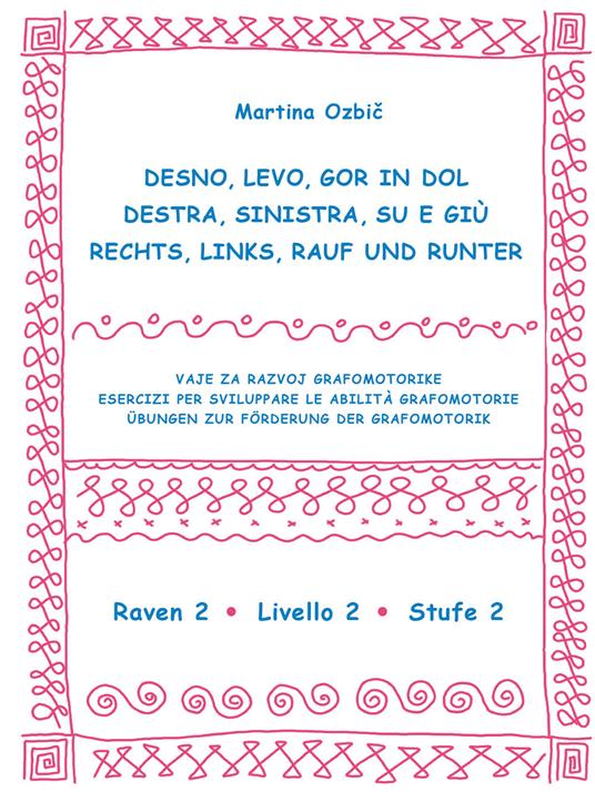 Desno, levo, gor in dol-Destra, sinistra, su e giù-Rechst, Links, Rauf und Runter. Ediz. a spirale. Vol. 2: Raven 2-Livello 2-Stufe 2 - Martina Ozbič - copertina