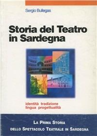 Storia del teatro in Sardegna - Sergio Bullegas - copertina