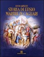 Storia di Efisio martire in Cagliari