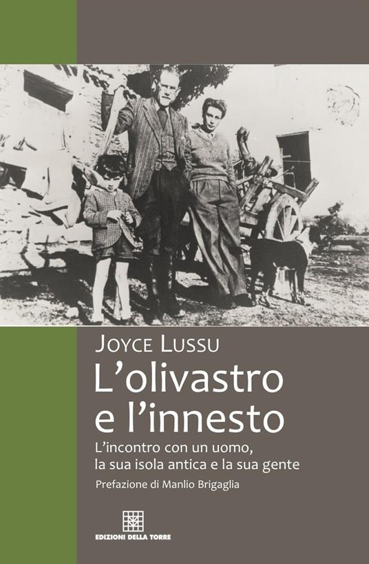 L' olivastro e l'innesto L'incontro con un uomo, la sua isola antica e la sua gente - Joyce Lussu - copertina