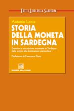 Storia della moneta in Sardegna. Emissioni e circolazione monetaria in Sardegna dalle origini alla dominazione piemontese