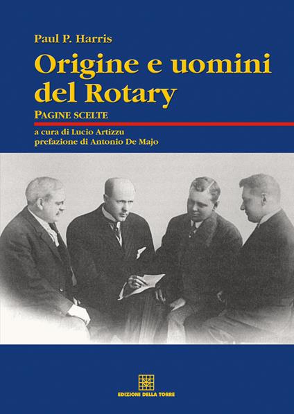 Origine e uomini del Rotary - Paul Harris,Lucio Artizzu - ebook