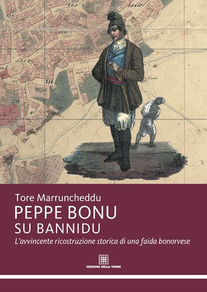 Peppe Bonu Su bannidu. L'avvincente ricostruzione storica di una faida bonorvese - Tore Marruncheddu - copertina