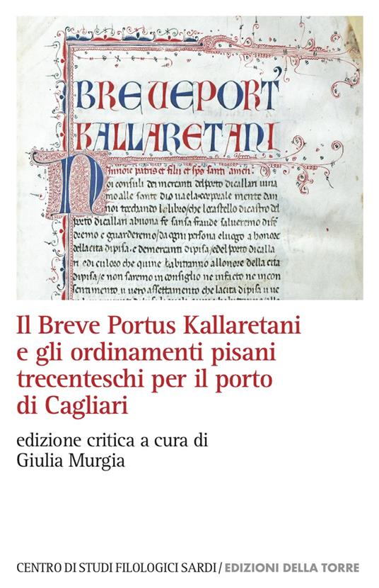 Il Breve Portus Kallaretani e gli ordinamenti pisani trecenteschi per il porto di Cagliari. Ediz. critica - copertina