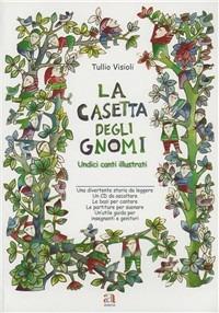La casetta degli gnomi. Con CD Audio - Tullio Visioli - copertina
