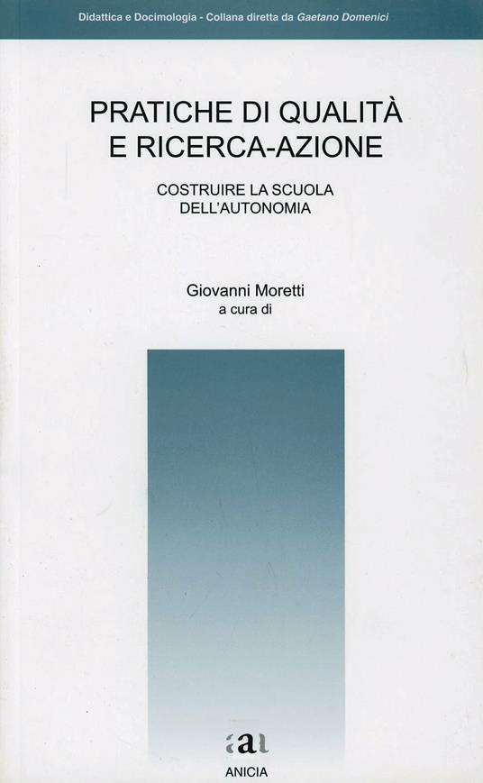 Pratiche di qualità e ricerca-azione - Giovanni Moretti - copertina