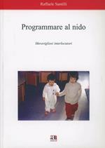 Programmare al nido. Meravigliosi interlocutori