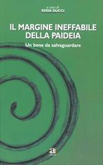 Il margine ineffabile della Paideia. Un bene da salvaguardare