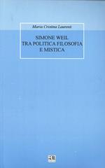 Simone Weil tra politica filosofia e mistica