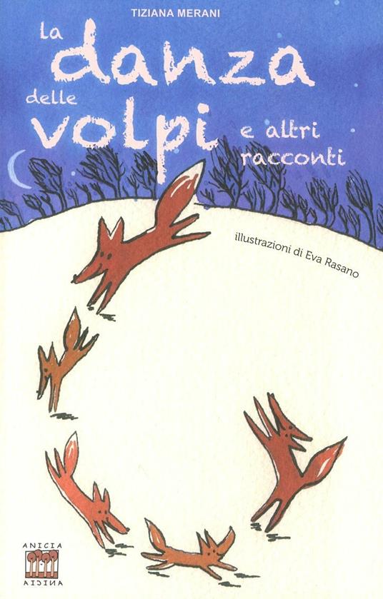 La danza delle volpi e altri racconti - Tiziana Merani - copertina