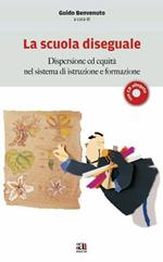 La scuola diseguale. Con CD