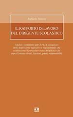 Il Rapporto di lavoro del dirigente scolastico. Con CD-ROM