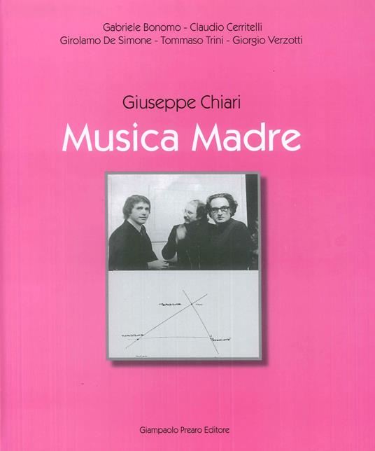 Giuseppe Chiari. Musica madre - Tommaso Trini,Girolamo De Simone - copertina