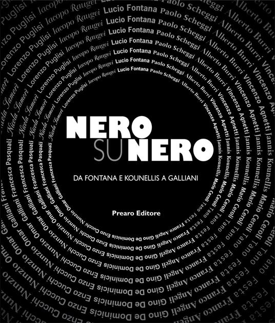 Nero su Nero. Da Fontana e Kounellis a Galliani. Ediz. illustrata - Vera Agosti - copertina