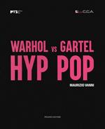 Warhol vs Gartel. Hyp hop. Ediz. italiana e inglese