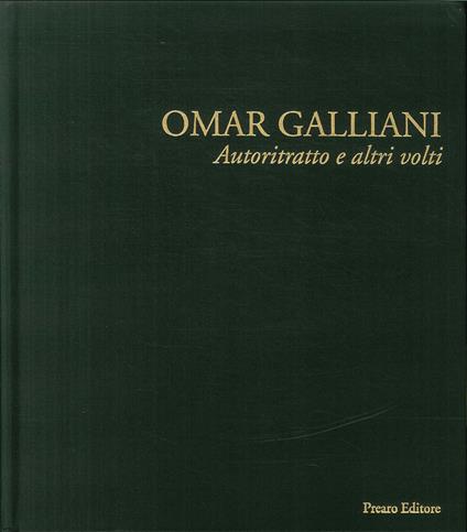 Omar Galliani. Autoritratto e altri volti. Ediz. illustrata - Danilo Eccher - copertina