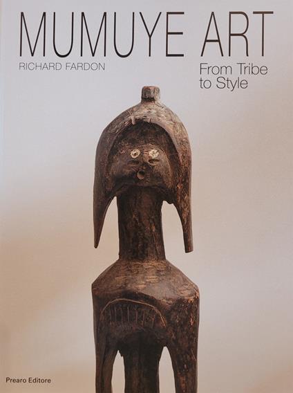 Mumuye art. From tribe to style. Ediz. italiana, inglese e francese - Richard Fardon - copertina