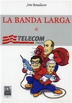 La banda larga di Telecom Italia