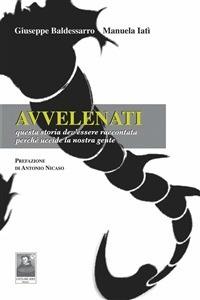Avvelenati - Giuseppe Baldessarro,Manuela Iatì - ebook