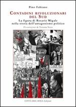 Contadini rivoluzionari del sud. La figura di Rosario Migale nella storia dell'antagonismo politico