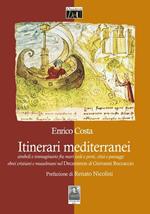 Itinerari mediterranei. Simboli e immaginario fra mari, isole e porti, città e paesaggi, ebrei cristiani e musulmani nel Decameron di Giovanni Boccaccio