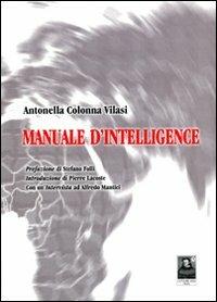 Manuale d'intelligence - Antonella Colonna Vilasi - copertina