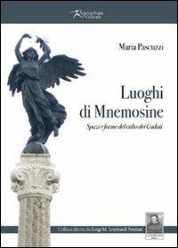 Luoghi di Mnemosine. Spazi e forme del culto dei caduti - Maria Pascuzzi - copertina
