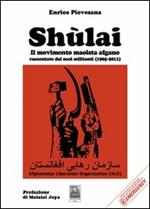 Shùlai. Il movimento maoista afgano raccontato dai suoi militanti (1965-2011)