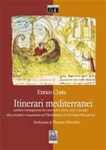 Itinerari mediterranei. Simboli e immaginario fra mari, isole e porti, città e paesaggi, ebrei cristiani e musulmani nel Decameron di Giovanni Boccaccio