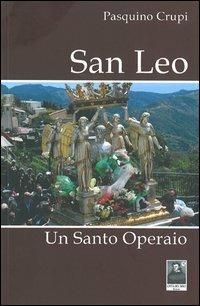 San Leo. Un santo operaio - Pasquino Crupi - copertina