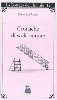 Cronache di scala minore - Donatella Arcuri - copertina