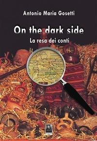 On the dark side. La resa dei conti - Antonio M. Gosetti - ebook
