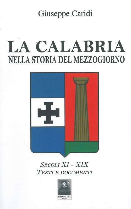 La Calabria nella storia del Mezzogiorno - Giuseppe Caridi - copertina