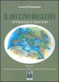 Il declino degli dèi. Vol. 1: Avvisaglie d'uragano. - Gerardo Passannante - copertina