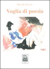 Voglia di poesia - Pina De Felice - copertina