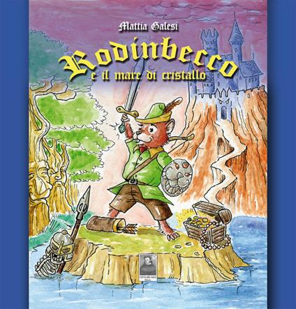Rodinbecco e il mare di cristallo - Mattia Galesi - copertina